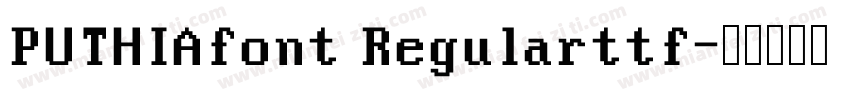 PUTHIAfont Regularttf字体转换
